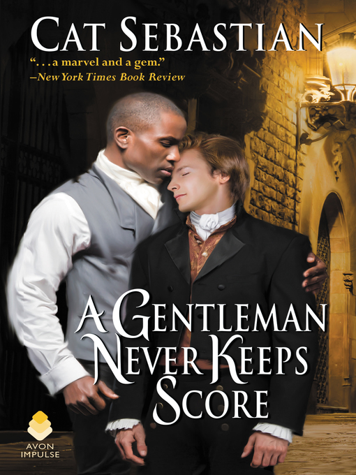 Title details for A Gentleman Never Keeps Score by Cat Sebastian - Wait list